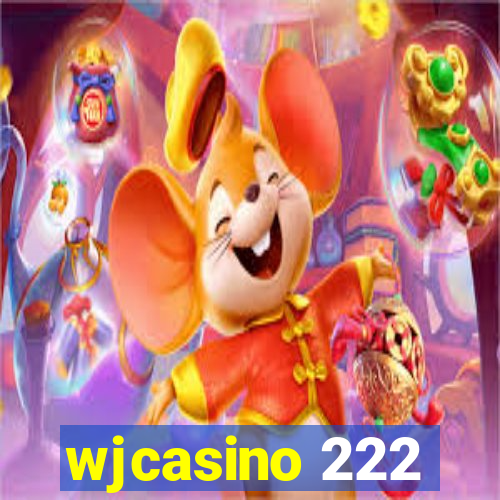 wjcasino 222